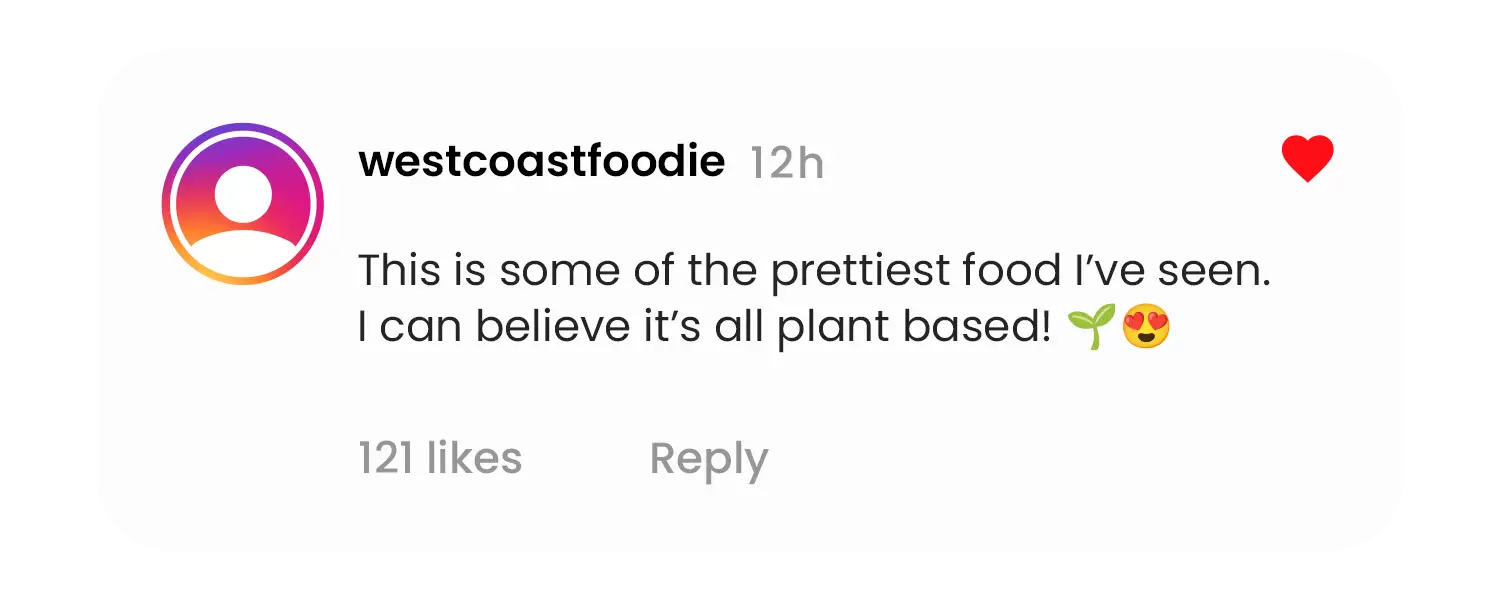 Instagram comment praising beautiful plant-based food.